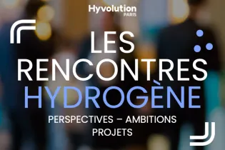 Hyvolution : les rencontres hydrogène (perspectives, ambitions et projets)